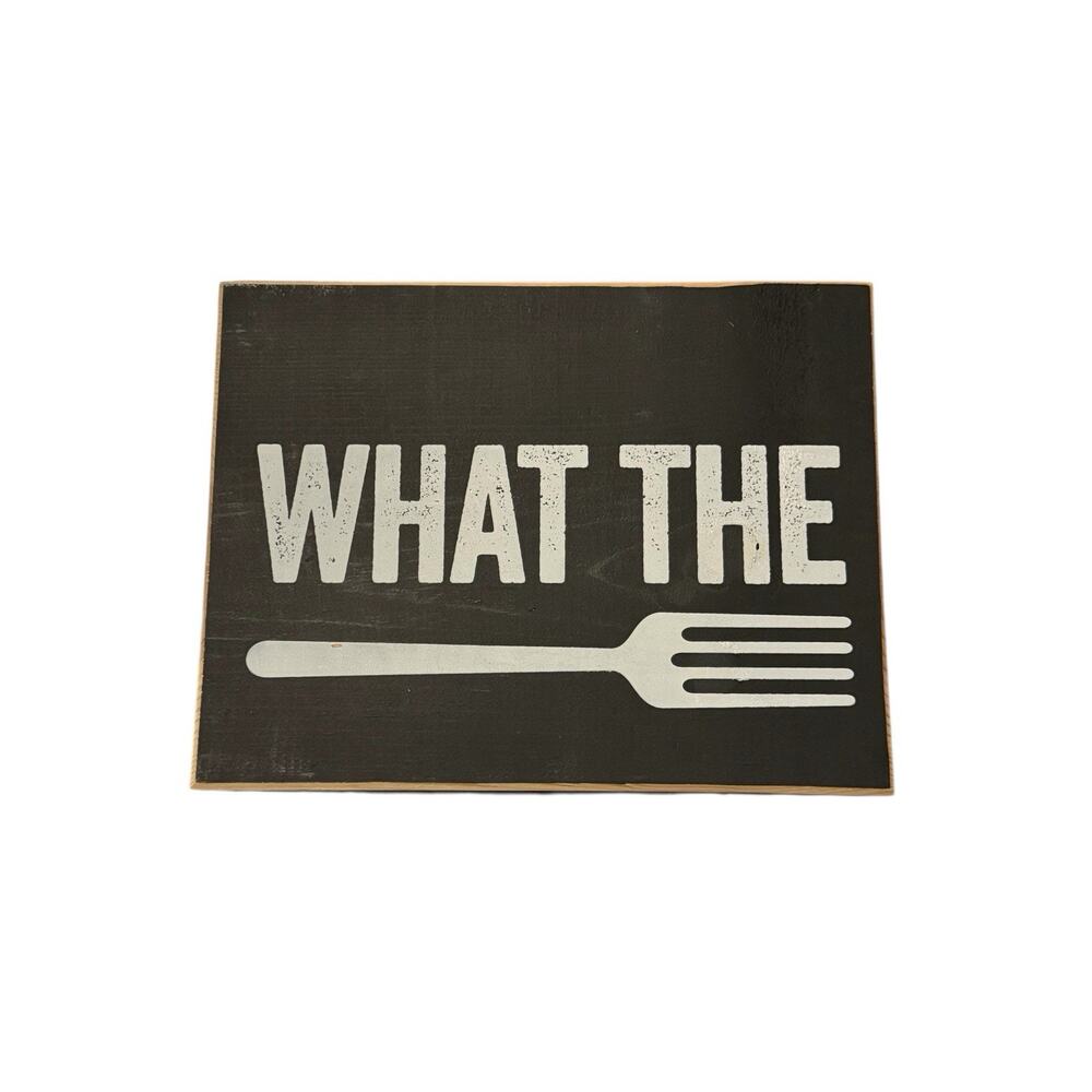 What The Fork Wood Sign Kitchen Funny Humor Rustic Farmhouse Lone Star Art